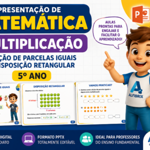Multiplicação – Adição de Parcelas Iguais e Disposição Retangular | 5º Ano | PowerPoint Editável.